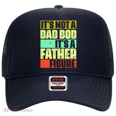 Its Not A Dad Bod Its A Father Figure Funny Vintage Hat