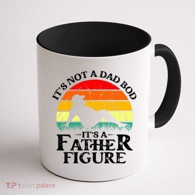 Its Not A Dad Bod Its A Father Figure Funny Sexy Coffee Mug back
