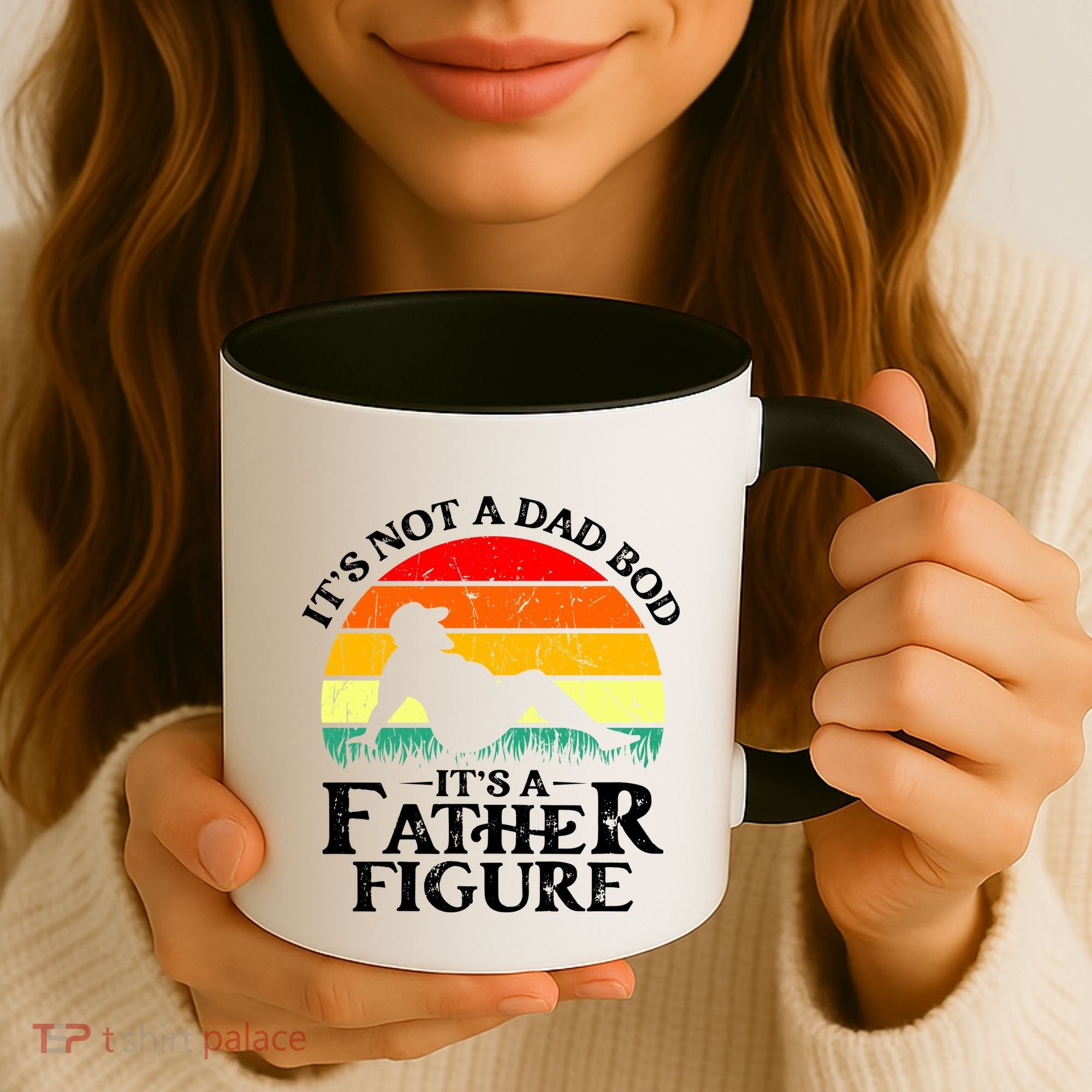 Its Not A Dad Bod Its A Father Figure Funny Sexy Coffee Mug