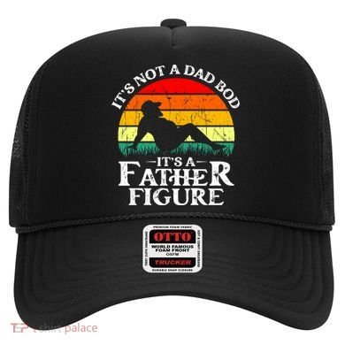 Its Not A Dad Bod Its A Father Figure Funny Sexy Hat