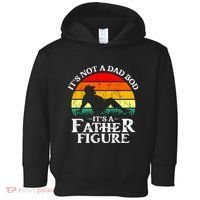 Its Not A Dad Bod Its A Father Figure Funny Sexy Toddler Hoodie thumb 0