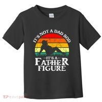 Its Not A Dad Bod Its A Father Figure Funny Sexy Toddler T-Shirt thumb 0