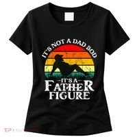 Its Not A Dad Bod Its A Father Figure Funny Sexy Women's T-Shirt thumb 0