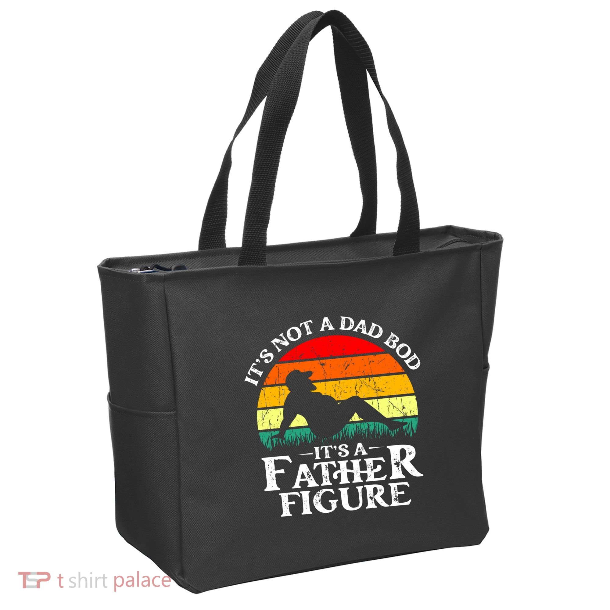 Its Not A Dad Bod Its A Father Figure Funny Sexy Tote Bag
