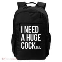 I Need A Huge Cock Tail – Funny Adult Humor Drinking Backpack thumb 0