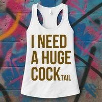 I Need A Huge Cock Tail – Funny Adult Humor Drinking Women's Tank Top thumb 3