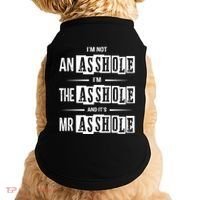 IM Not An Asshole IM The Asshole And ItS Mr Asshole Funny Cute Gift Doggie Tank thumb 0