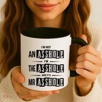 IM Not An Asshole IM The Asshole And ItS Mr Asshole Funny Cute Gift Coffee Mug thumb 3