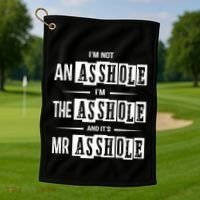 IM Not An Asshole IM The Asshole And ItS Mr Asshole Funny Cute Gift Golf Towel thumb 1