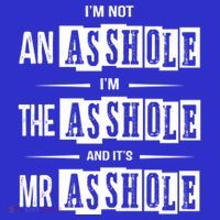 IM Not An Asshole IM The Asshole And ItS Mr Asshole Funny Cute Gift Mousepad thumb 1