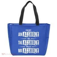 IM Not An Asshole IM The Asshole And ItS Mr Asshole Funny Cute Gift Tote Bag thumb 0