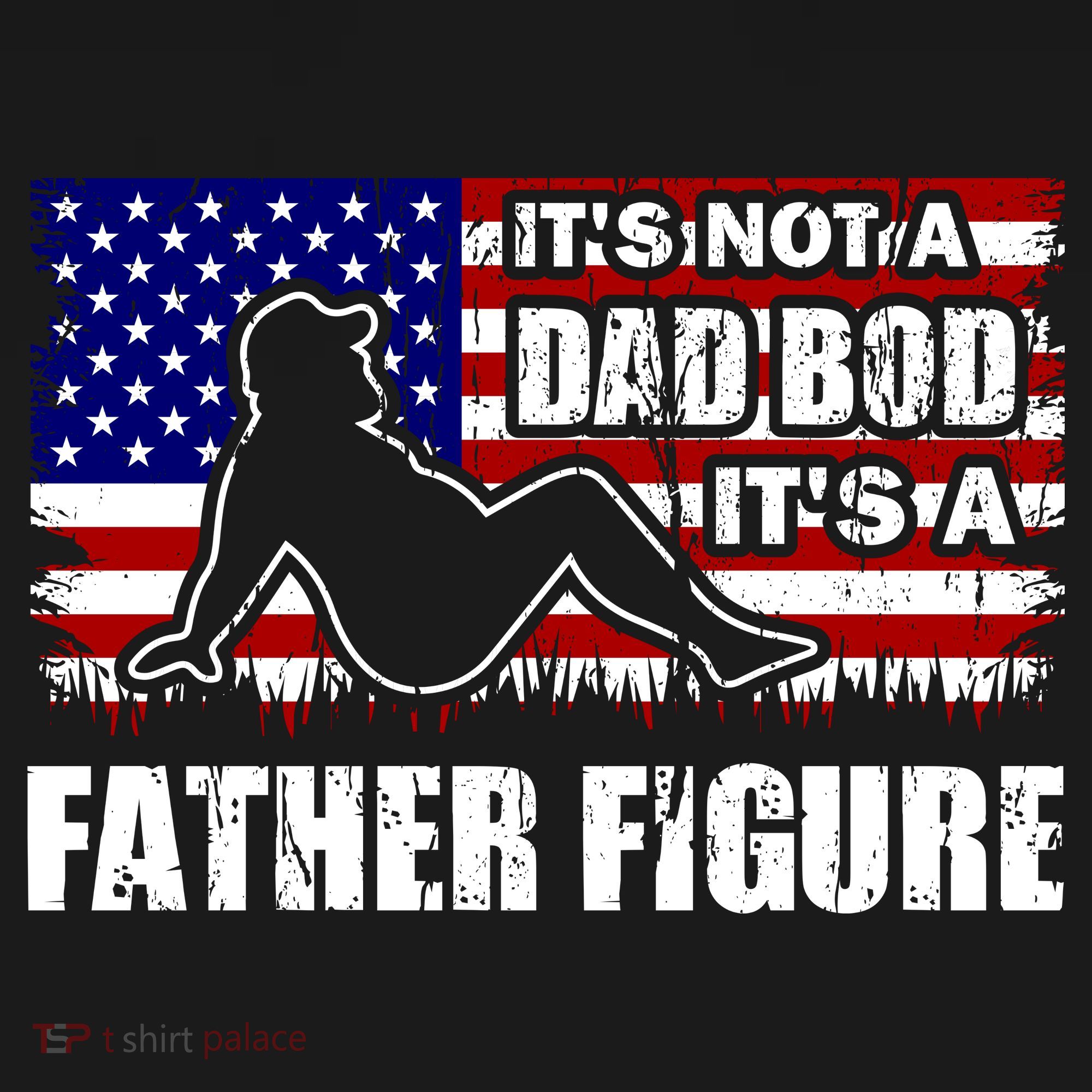 Its Not A Dad Bod Its A Father Figure Funny USA Sexy Backpack