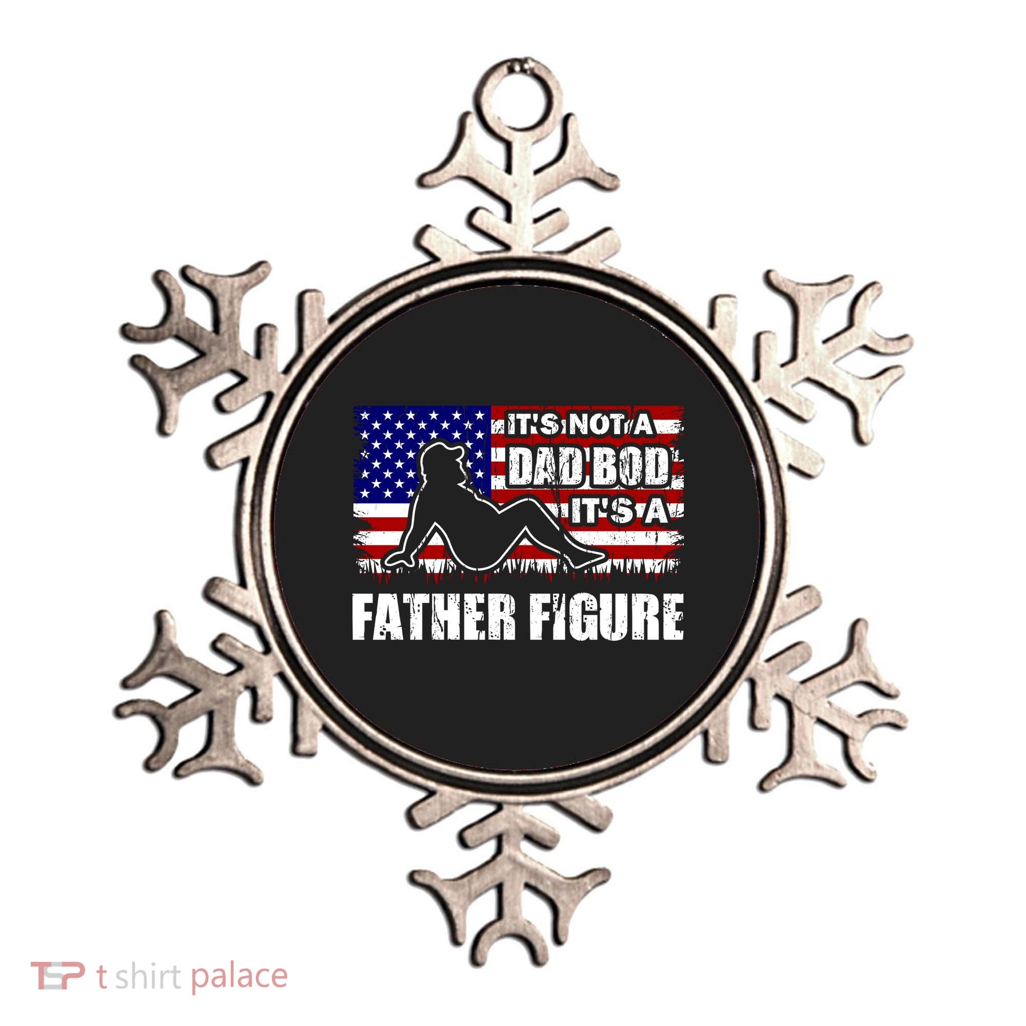 Its Not A Dad Bod Its A Father Figure Funny USA Sexy Ornament