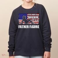 Its Not A Dad Bod Its A Father Figure Funny USA Sexy Women's Sweatshirt thumb 0