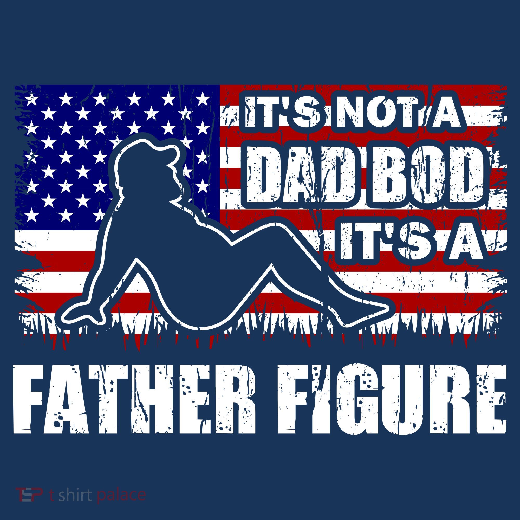 Its Not A Dad Bod Its A Father Figure Funny USA Sexy Mousepad