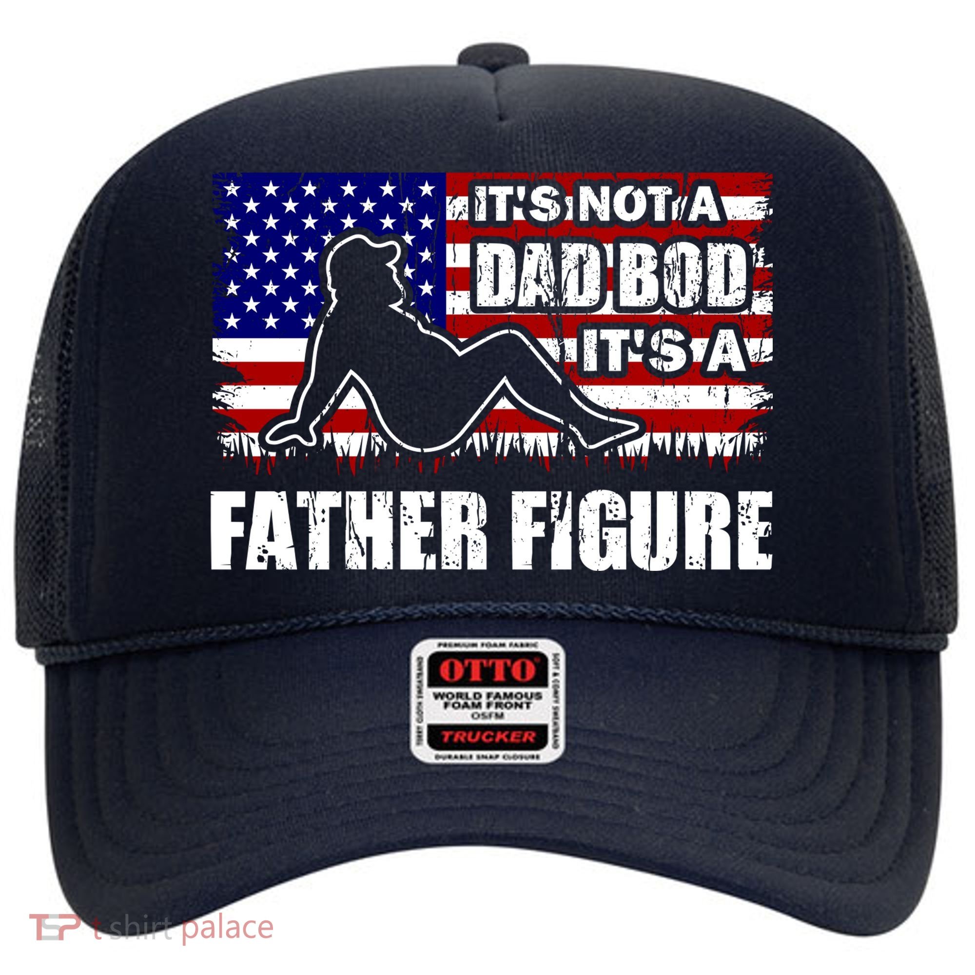 Its Not A Dad Bod Its A Father Figure Funny USA Sexy Hat