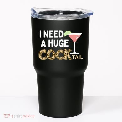 I Need A Huge Cocktail Leopard Tumbler