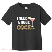 I Need A Huge Cocktail Leopard Toddler T-Shirt thumb 0