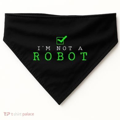 IM Not A Robot Funny Computer Nerd Geek Ai Gift USA-Made Doggie Bandana