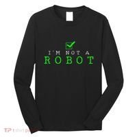 IM Not A Robot Funny Computer Nerd Geek Ai Gift Long Sleeve Shirt thumb 0