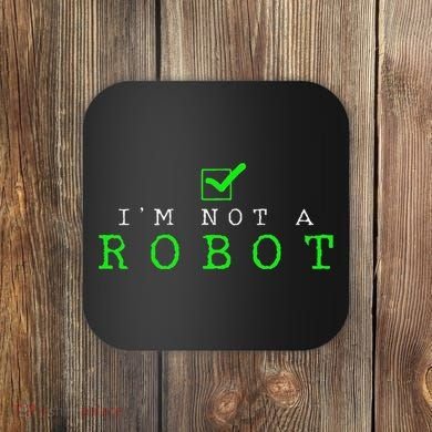 IM Not A Robot Funny Computer Nerd Geek Ai Gift Coaster