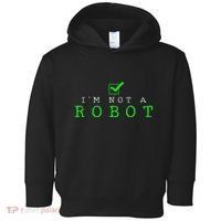 IM Not A Robot Funny Computer Nerd Geek Ai Gift Toddler Hoodie thumb 0