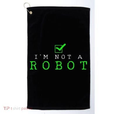 IM Not A Robot Funny Computer Nerd Geek Ai Gift Golf Towel