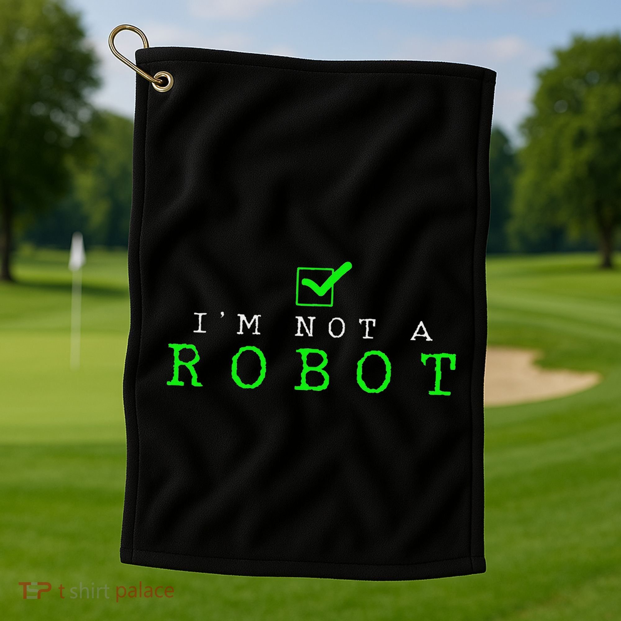 IM Not A Robot Funny Computer Nerd Geek Ai Gift Golf Towel