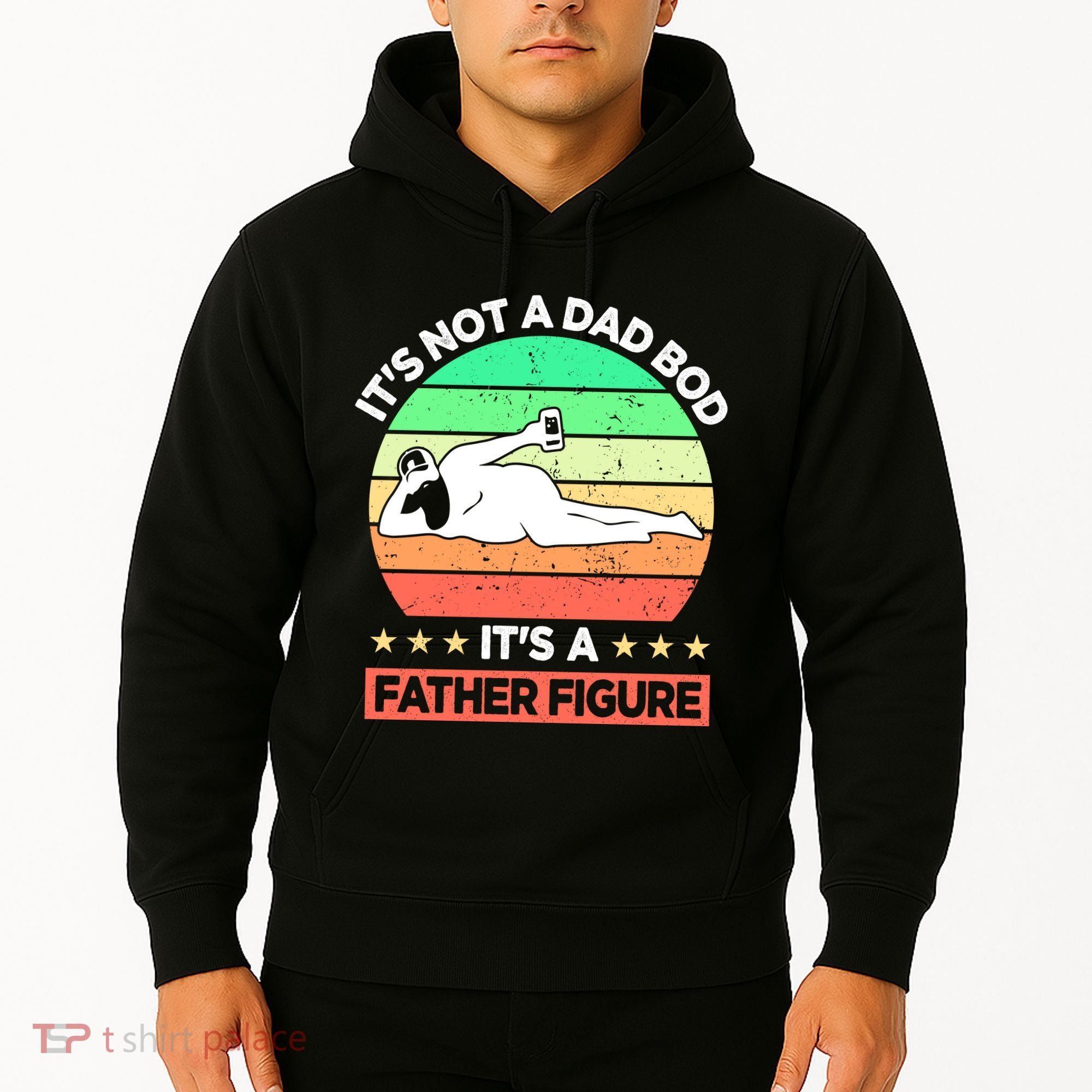 Its Not A Dad Bod Its A Father Figure Funny Beer Sexy Hoodie