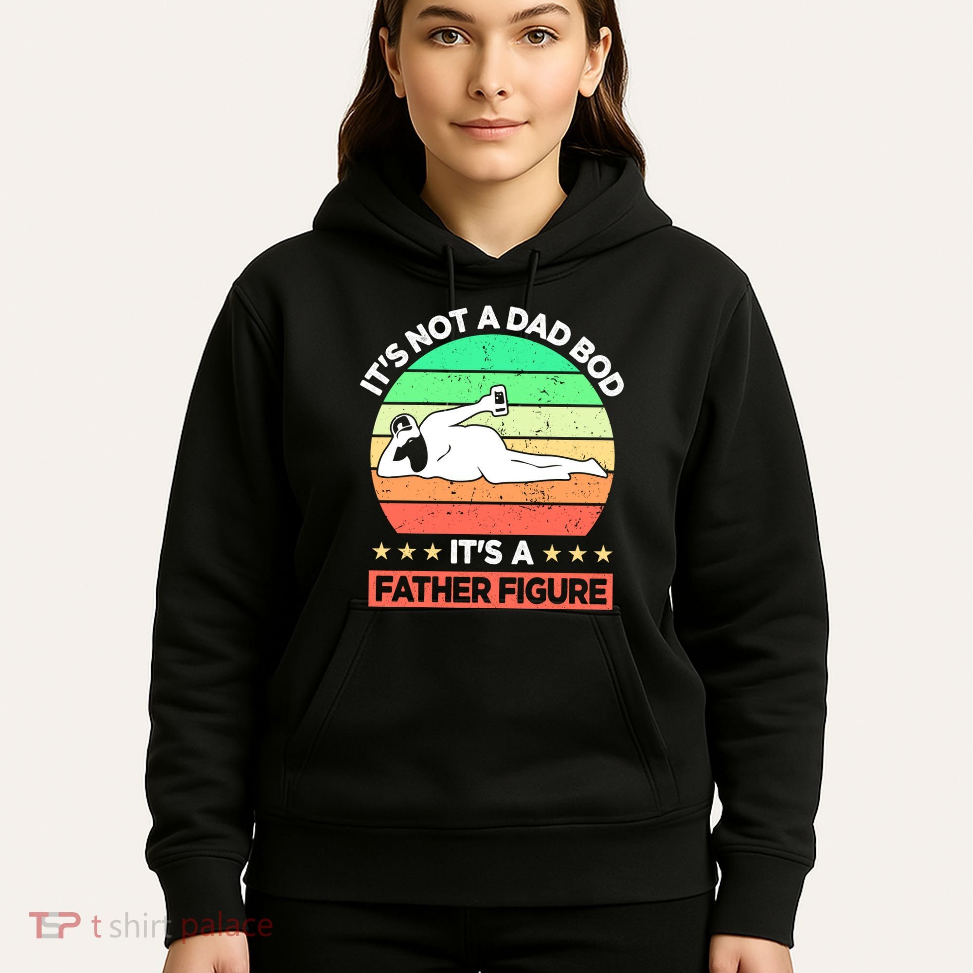 Its Not A Dad Bod Its A Father Figure Funny Beer Sexy Hoodie