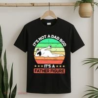 Its Not A Dad Bod Its A Father Figure Funny Beer Sexy T-Shirt thumb 2