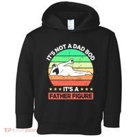 Its Not A Dad Bod Its A Father Figure Funny Beer Sexy Toddler Hoodie thumb 0