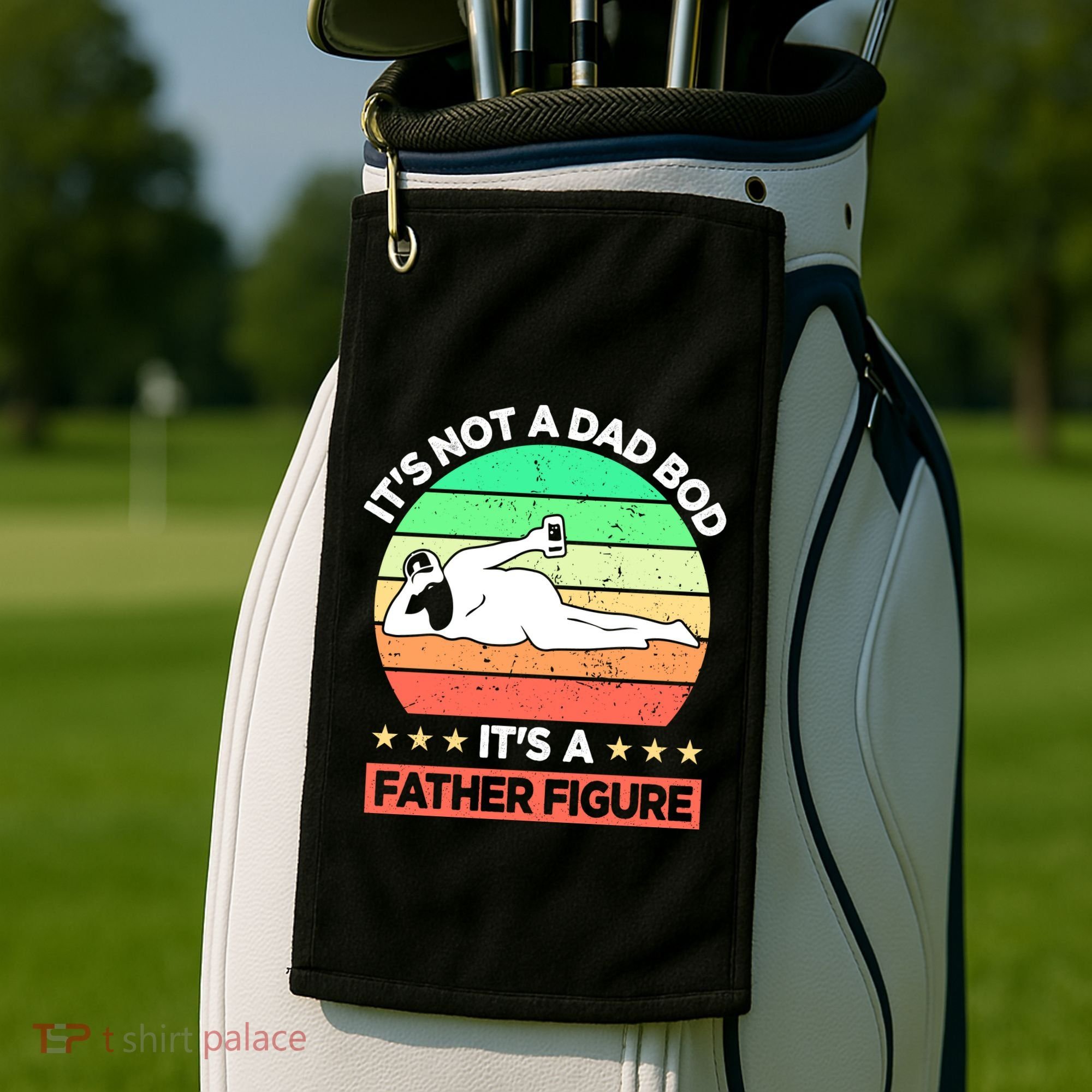 Its Not A Dad Bod Its A Father Figure Funny Beer Sexy Golf Towel