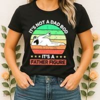 Its Not A Dad Bod Its A Father Figure Funny Beer Sexy Women's T-Shirt thumb 2