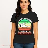 Its Not A Dad Bod Its A Father Figure Funny Beer Sexy Women's T-Shirt thumb 4