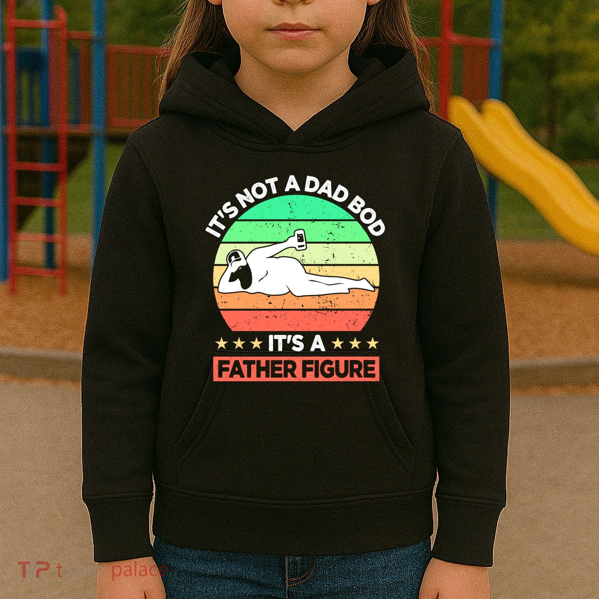 Its Not A Dad Bod Its A Father Figure Funny Beer Sexy Kids Hoodie