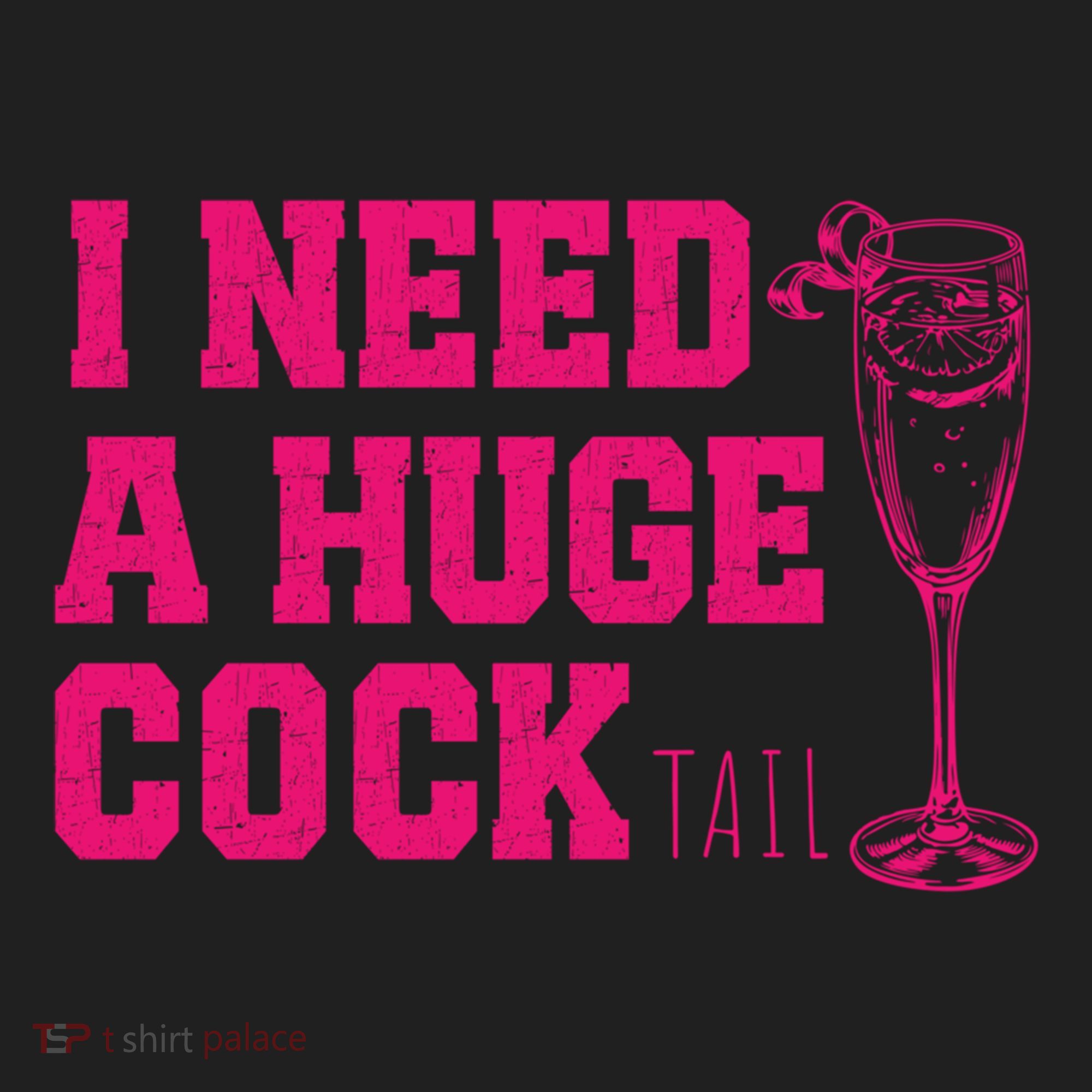 I Need A Huge Cocktail Funny Gag Adult Humor Ing Gift Women's Sweatshirt
