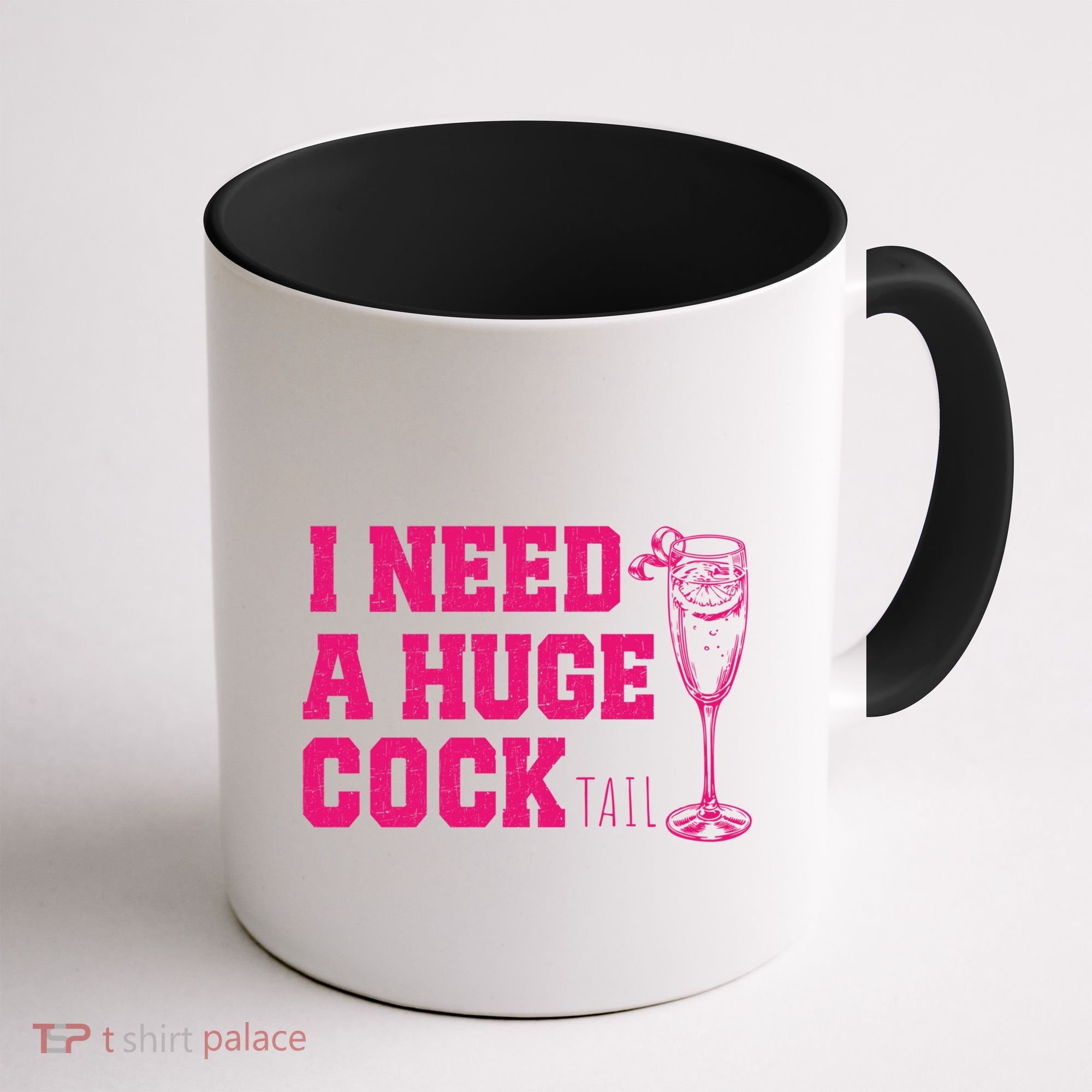 I Need A Huge Cocktail Funny Gag Adult Humor Ing Gift Coffee Mug