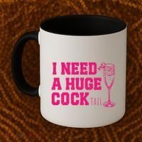 I Need A Huge Cocktail Funny Gag Adult Humor Ing Gift Coffee Mug thumb 2