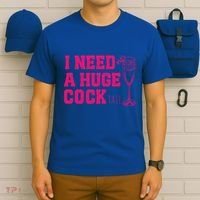 I Need A Huge Cocktail Funny Gag Adult Humor Ing Gift T-Shirt thumb 6