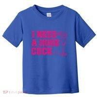 I Need A Huge Cocktail Funny Gag Adult Humor Ing Gift Toddler T-Shirt thumb 0