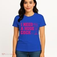 I Need A Huge Cocktail Funny Gag Adult Humor Ing Gift Women's T-Shirt thumb 4