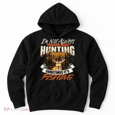 IM Not Always Thinking About Hunting Wildlife Deer Lover Hoodie