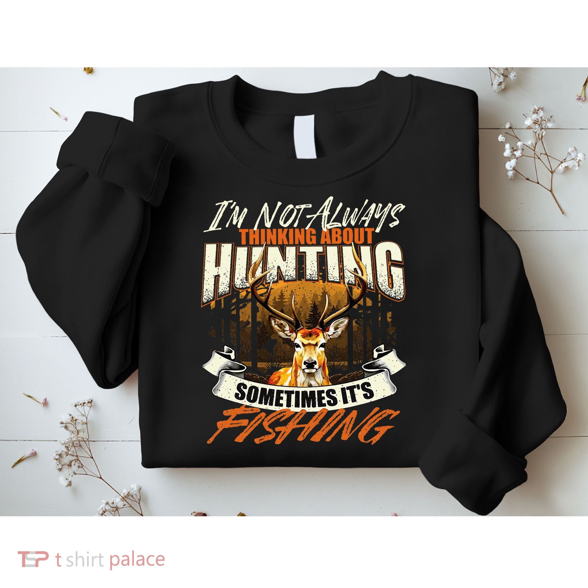IM Not Always Thinking About Hunting Wildlife Deer Lover Sweatshirt
