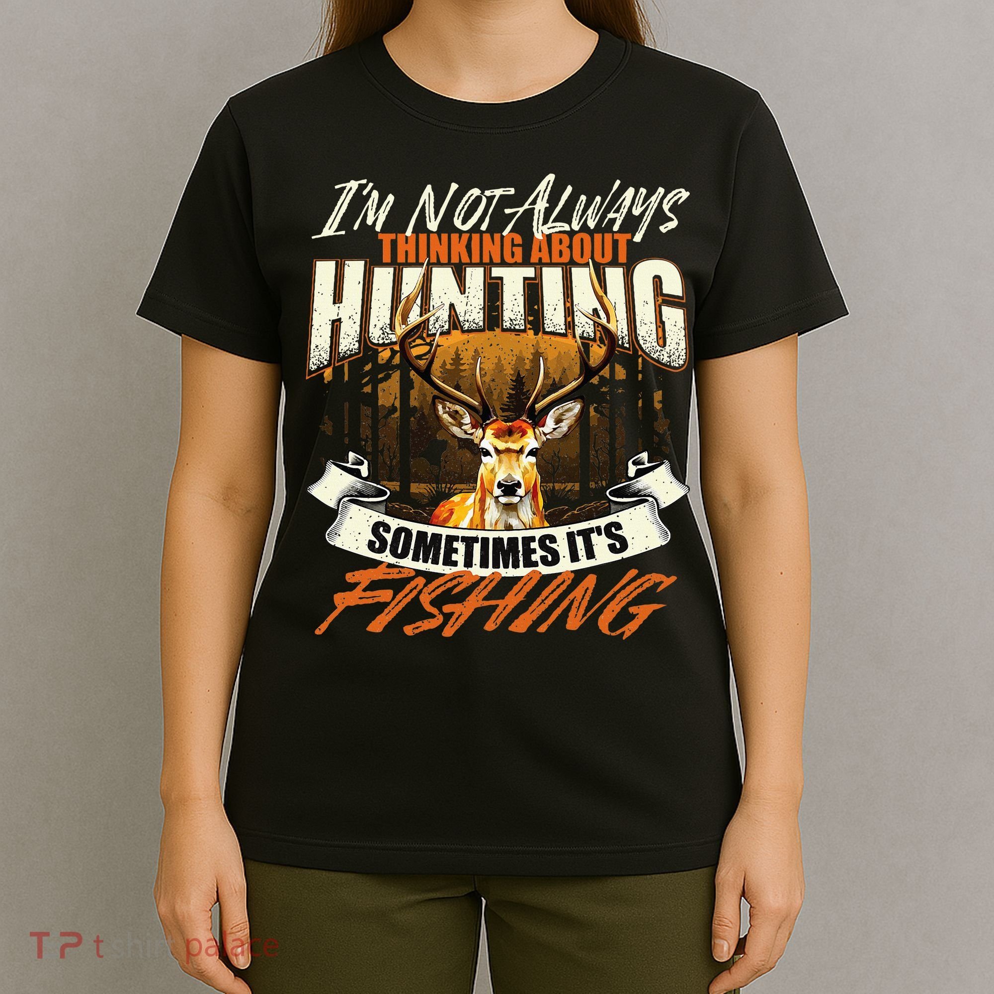 IM Not Always Thinking About Hunting Wildlife Deer Lover T-Shirt