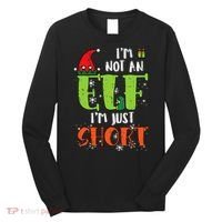 Im Not An Elf Just Short Funny Christmas Xmas Long Sleeve Shirt thumb 0
