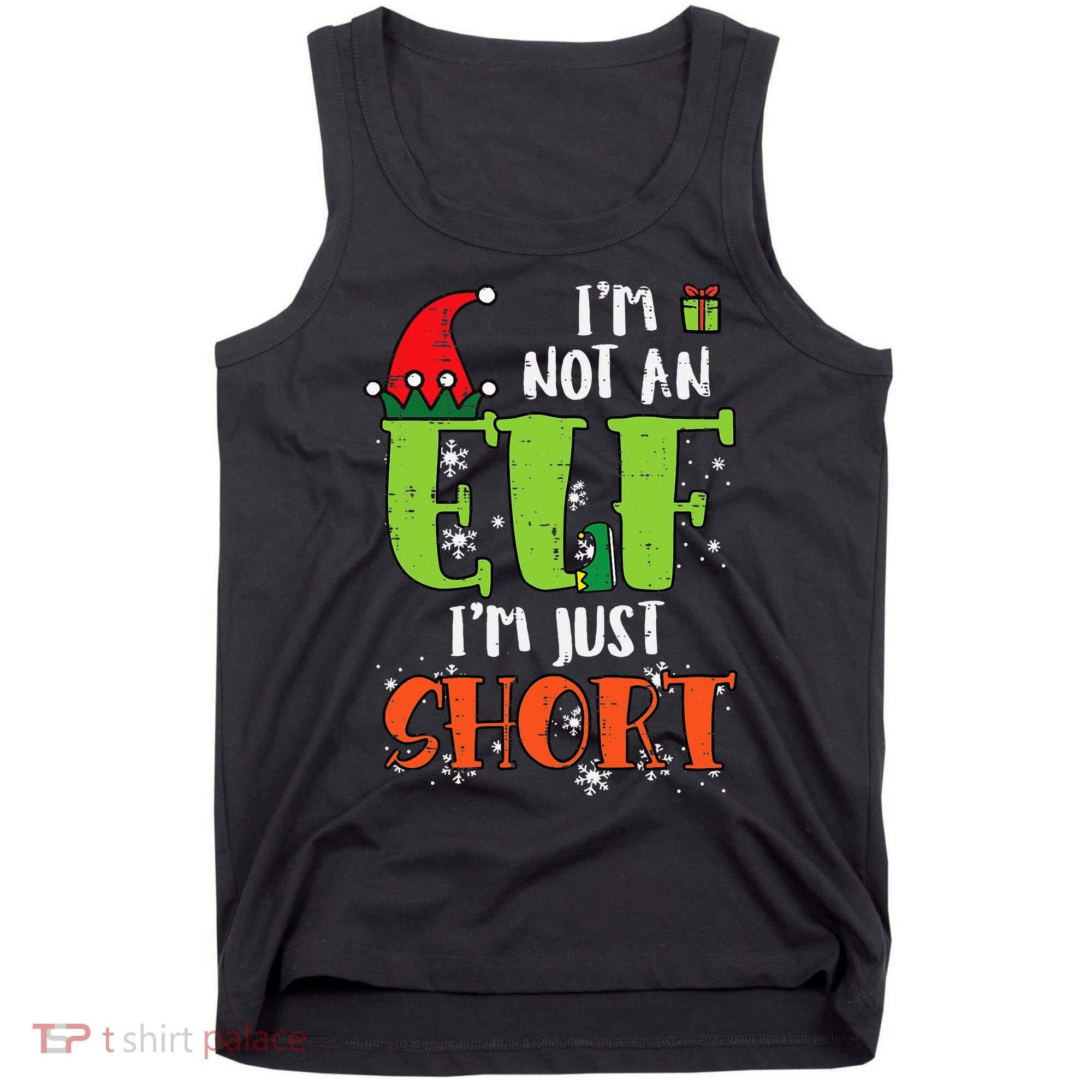 Im Not An Elf Just Short Funny Christmas Xmas Tank Top