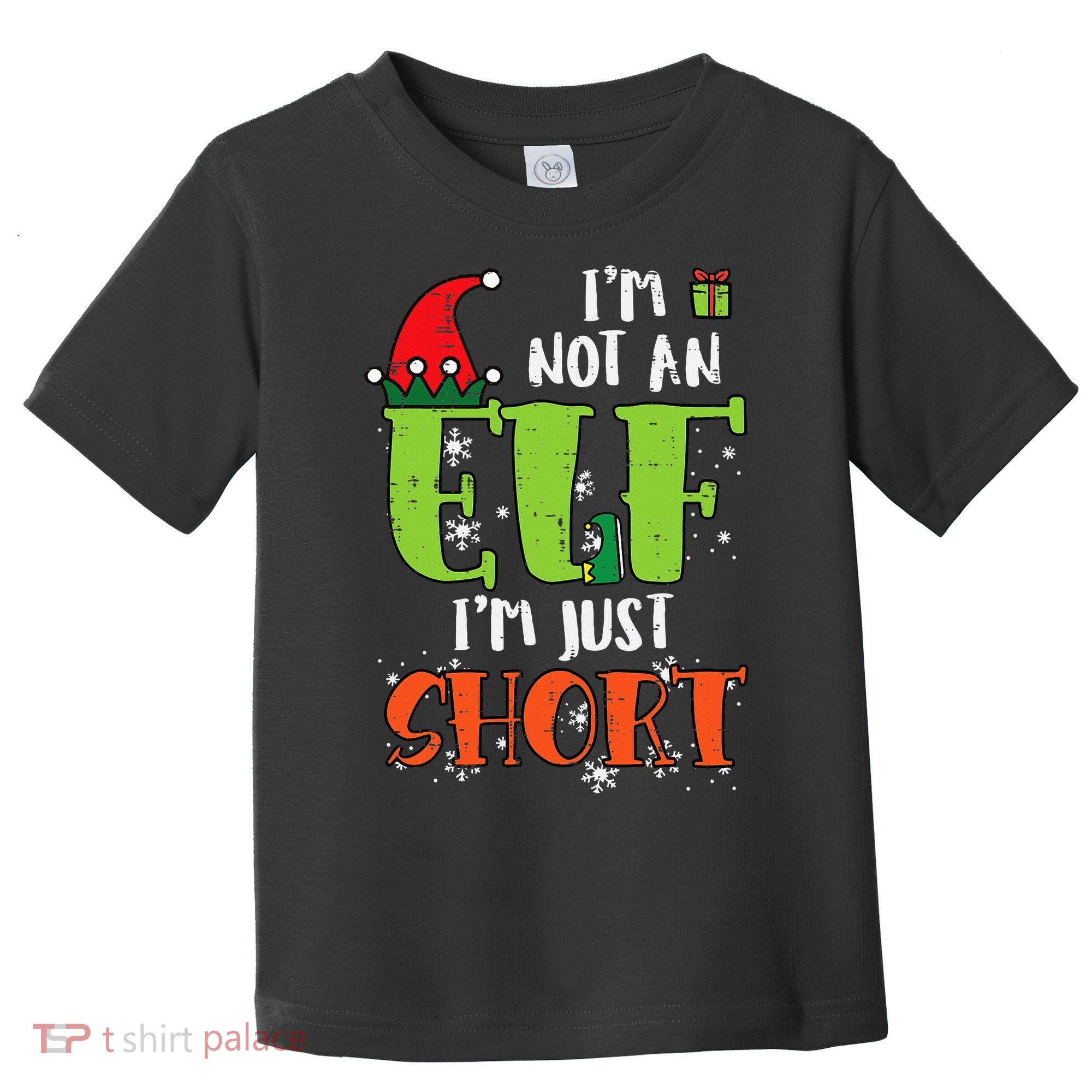 Im Not An Elf Just Short Funny Christmas Xmas Toddler T-Shirt