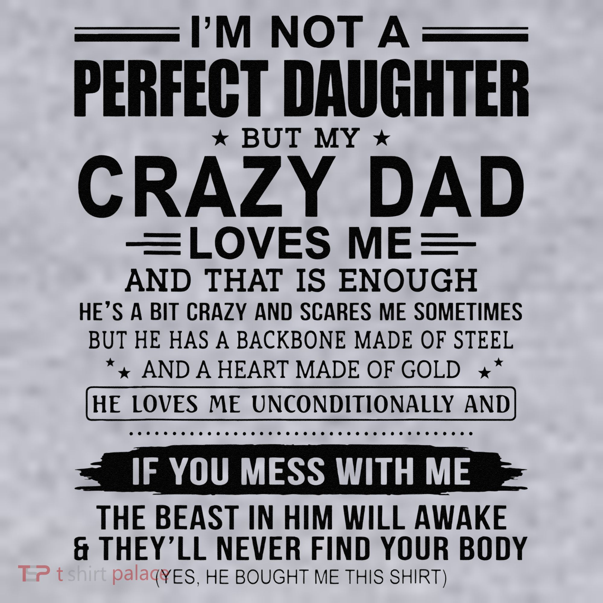 Im Not A Perfect Daughter But My Crazy Dad Loves Me Women's Sweatshirt