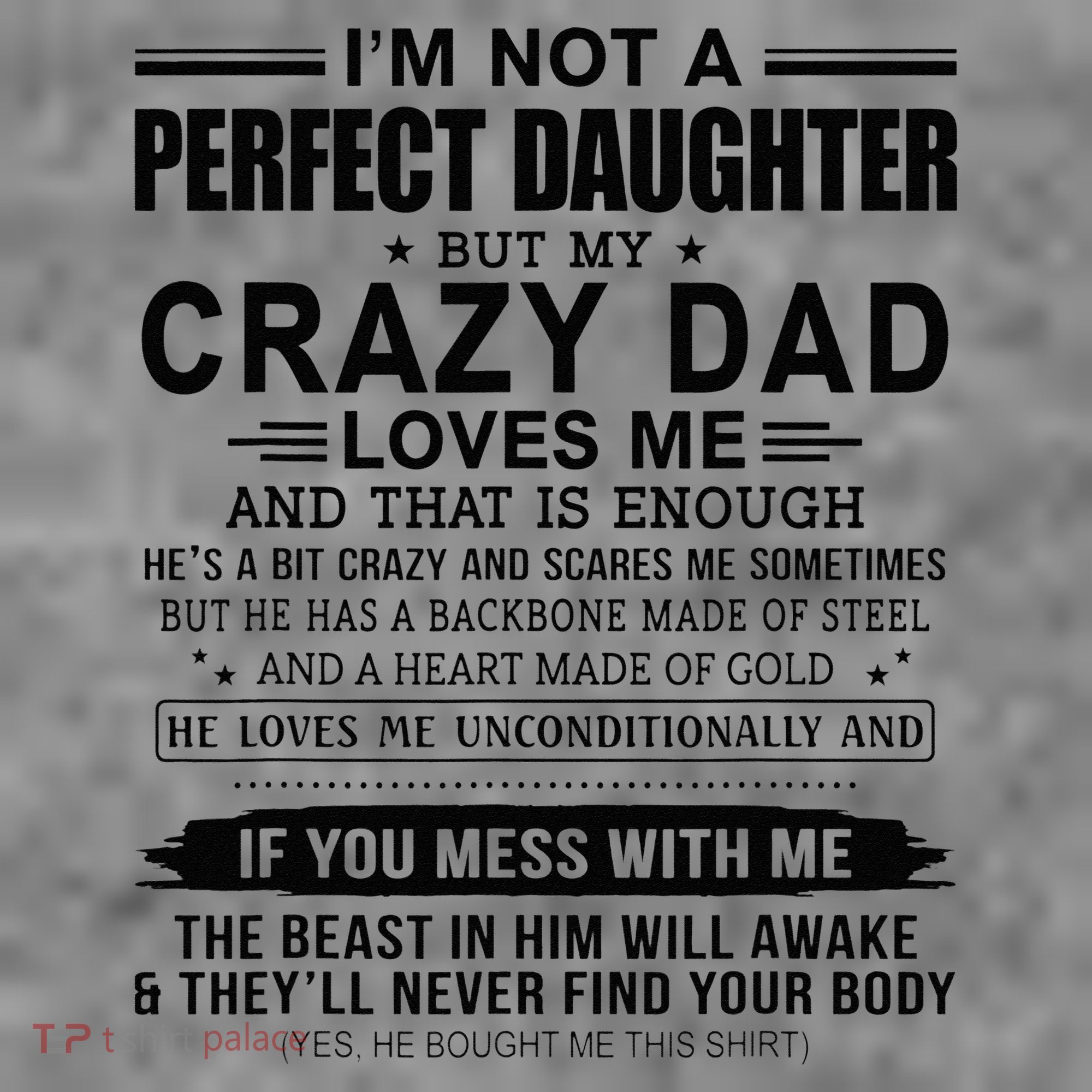 Im Not A Perfect Daughter But My Crazy Dad Loves Me Toddler Hoodie